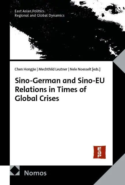 Sino-German and Sino-EU Relations in Times of Global Crises