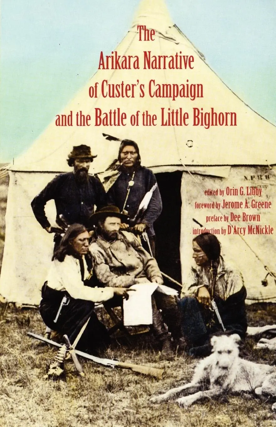 Cover: 9780806130729 | Arikara Narrative of Custer's Campaign and the Battle of the Little...