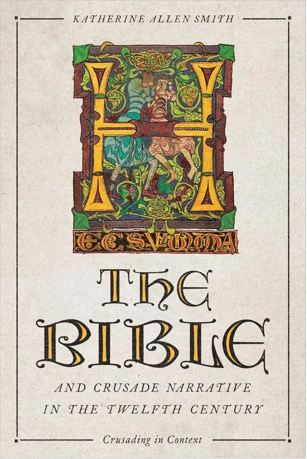 Cover: 9781837650729 | The Bible and Crusade Narrative in the Twelfth Century | Smith | Buch