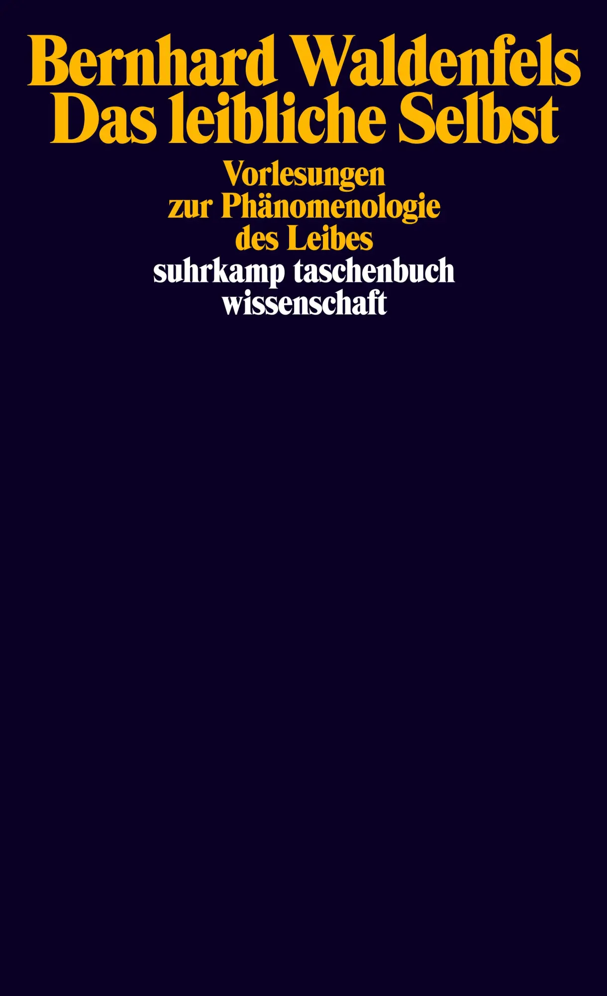 Cover: 9783518290729 | Das leibliche Selbst | Vorlesungen zur Phänomenologie des Leibes