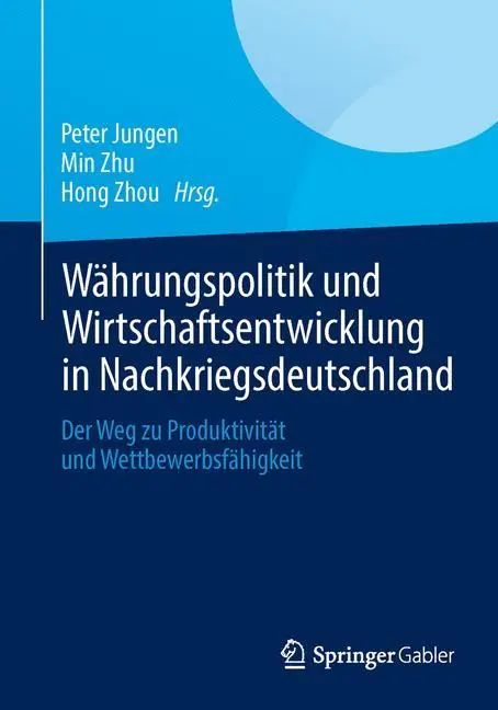 Cover: 9783658020729 | Währungspolitik und Wirtschaftsentwicklung in Nachkriegsdeutschland