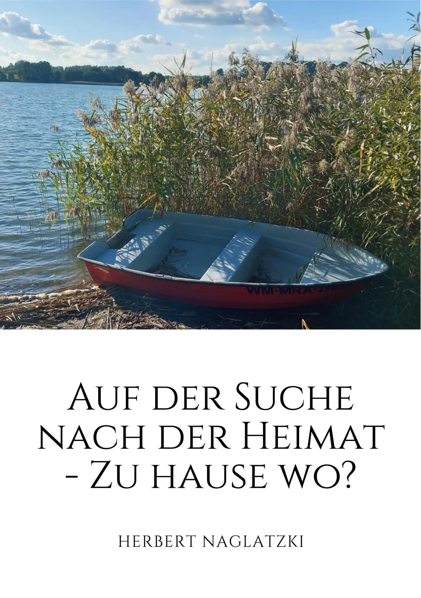 Cover: 9783695100729 | Auf der Suche nach der Heimat | Herbert Naglatzki | Taschenbuch | 2025