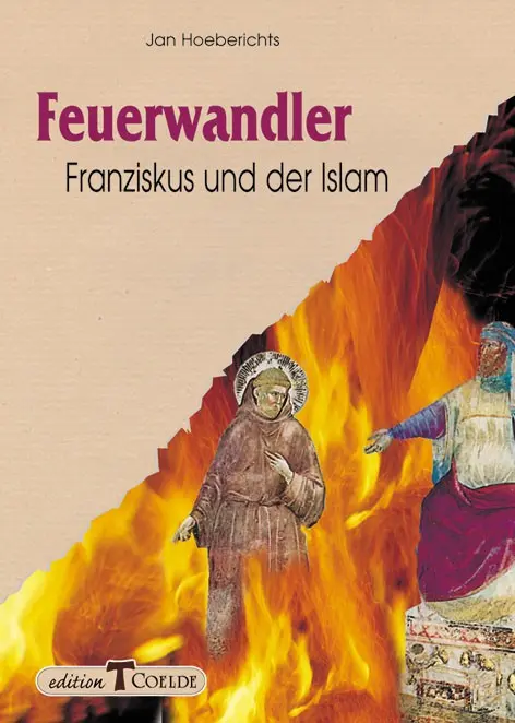 Cover: 9783766620729 | Feuerwandler | Franziskus und der Islam | Jan Hoeberichts | Buch