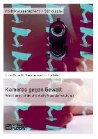 Cover: 9783956870729 | Kameras gegen Gewalt. Wie effektiv ist die öffentliche...