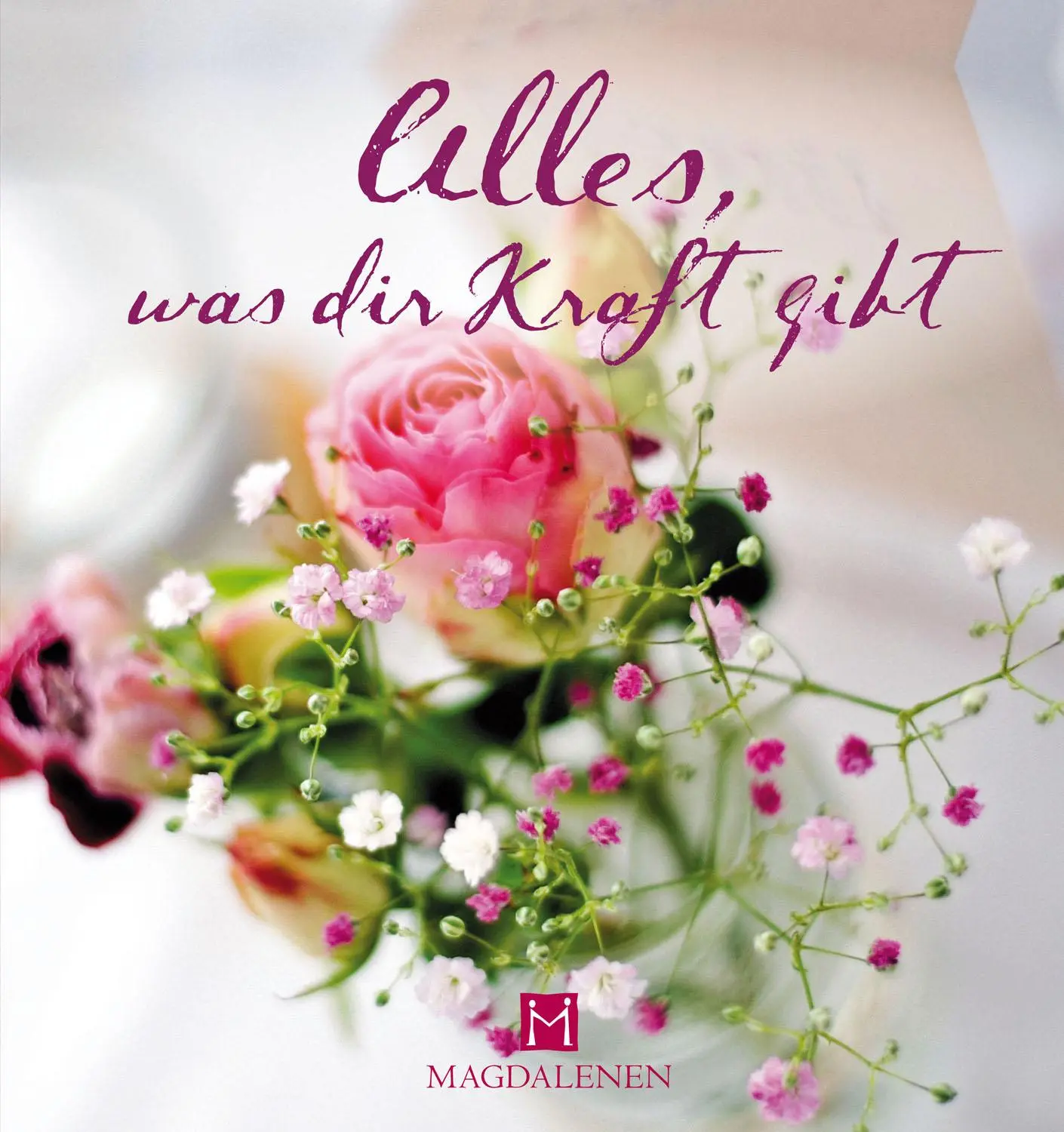 Cover: 9783957480729 | Alles, was dir Kraft gibt | Bücher die von Herzen kommen | Paxmann