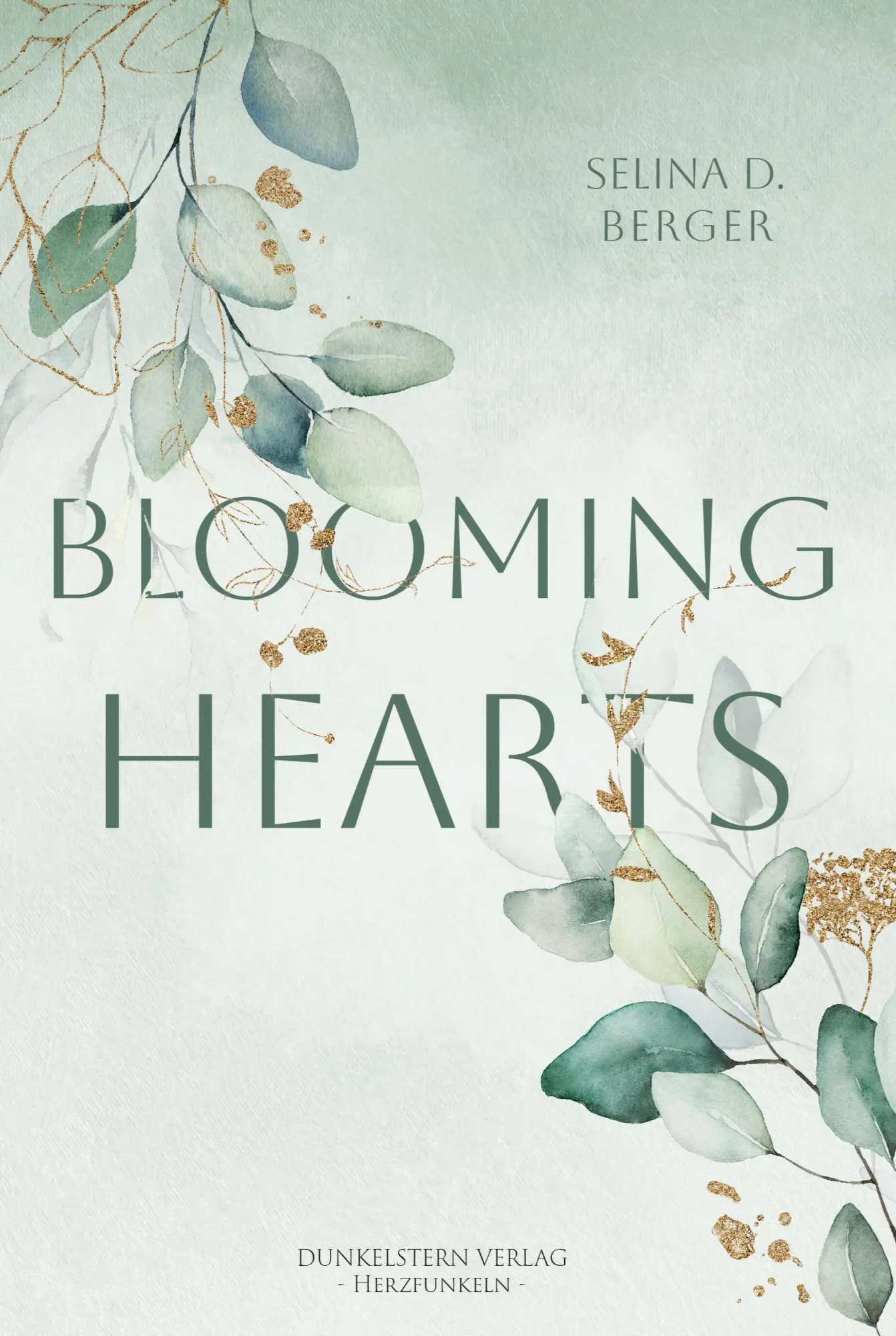 Cover: 9783989470729 | Blooming Hearts | Band 2 der gefühlvollen NA Romance Dilogie | Berger