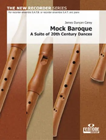 Cover: 9789043150729 | Mock Baroque | A Suite of 20th Century Dances for recorder ensemble