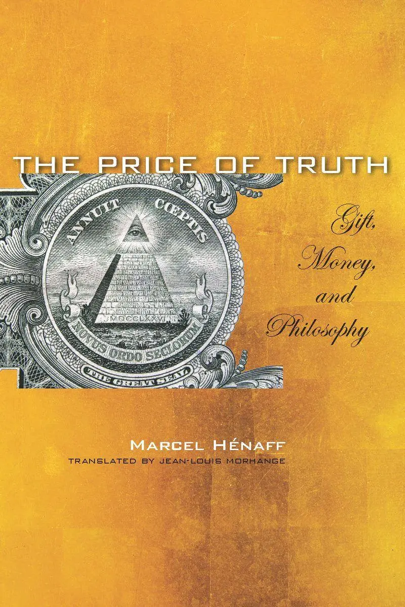 Cover: 9780804760829 | The Price of Truth | Gift, Money, and Philosophy | Marcel Hénaff