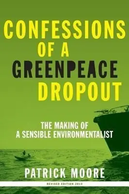 Cover: 9780986480829 | CONFESSIONS OF A GREENPEACE DR | Patrick Albert Moore | Englisch