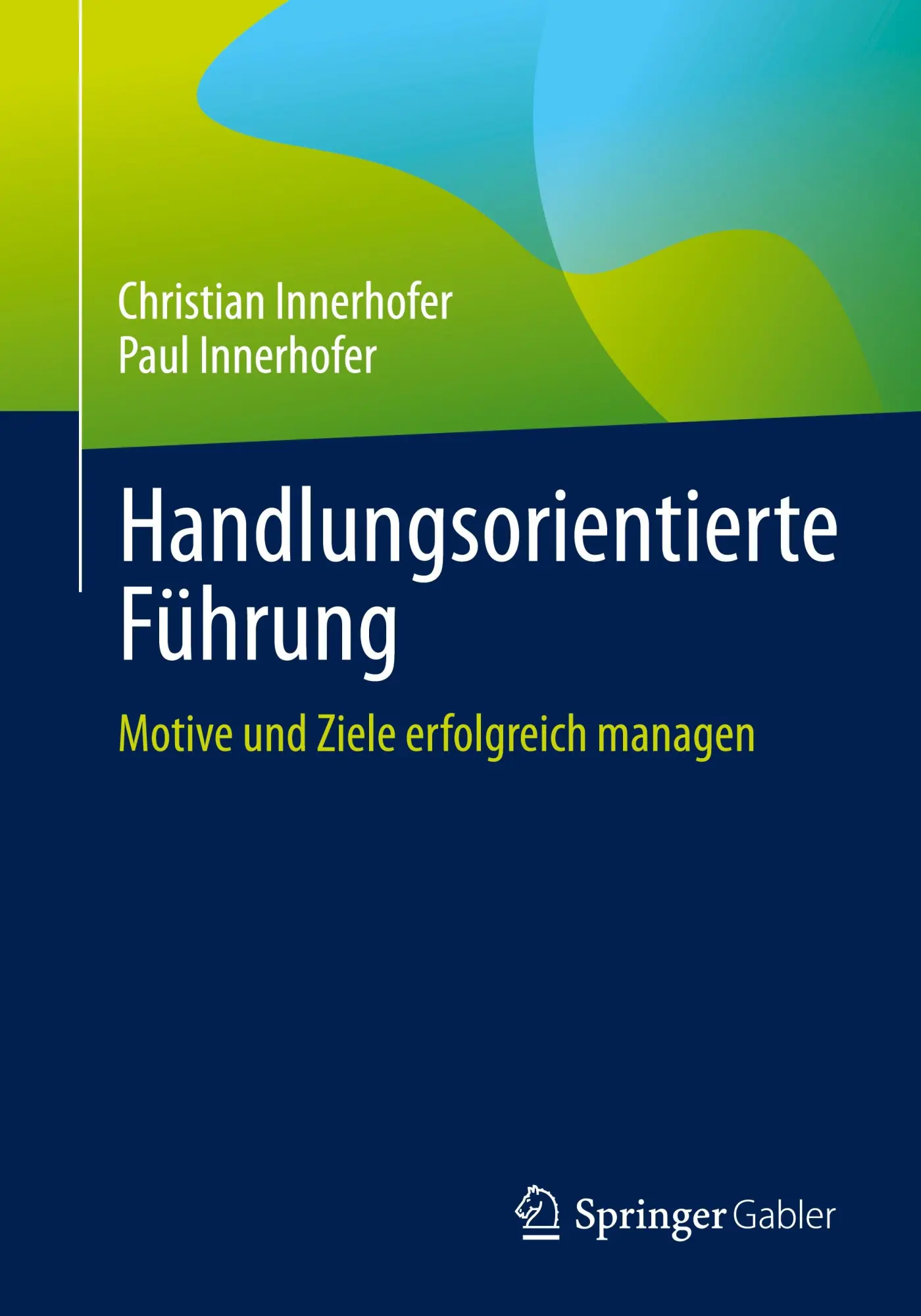 Cover: 9783662660829 | Handlungsorientierte Führung | Motive und Ziele erfolgreich managen