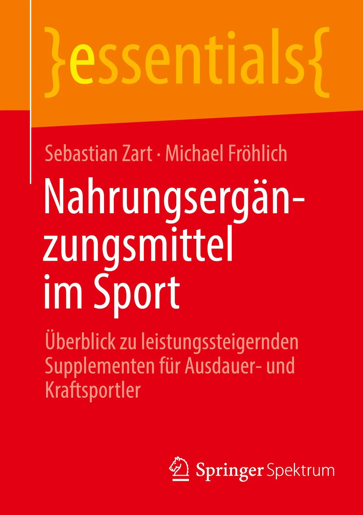Cover: 9783662730829 | Nahrungsergänzungsmittel im Sport | Sebastian Zart (u. a.) | Buch | xi