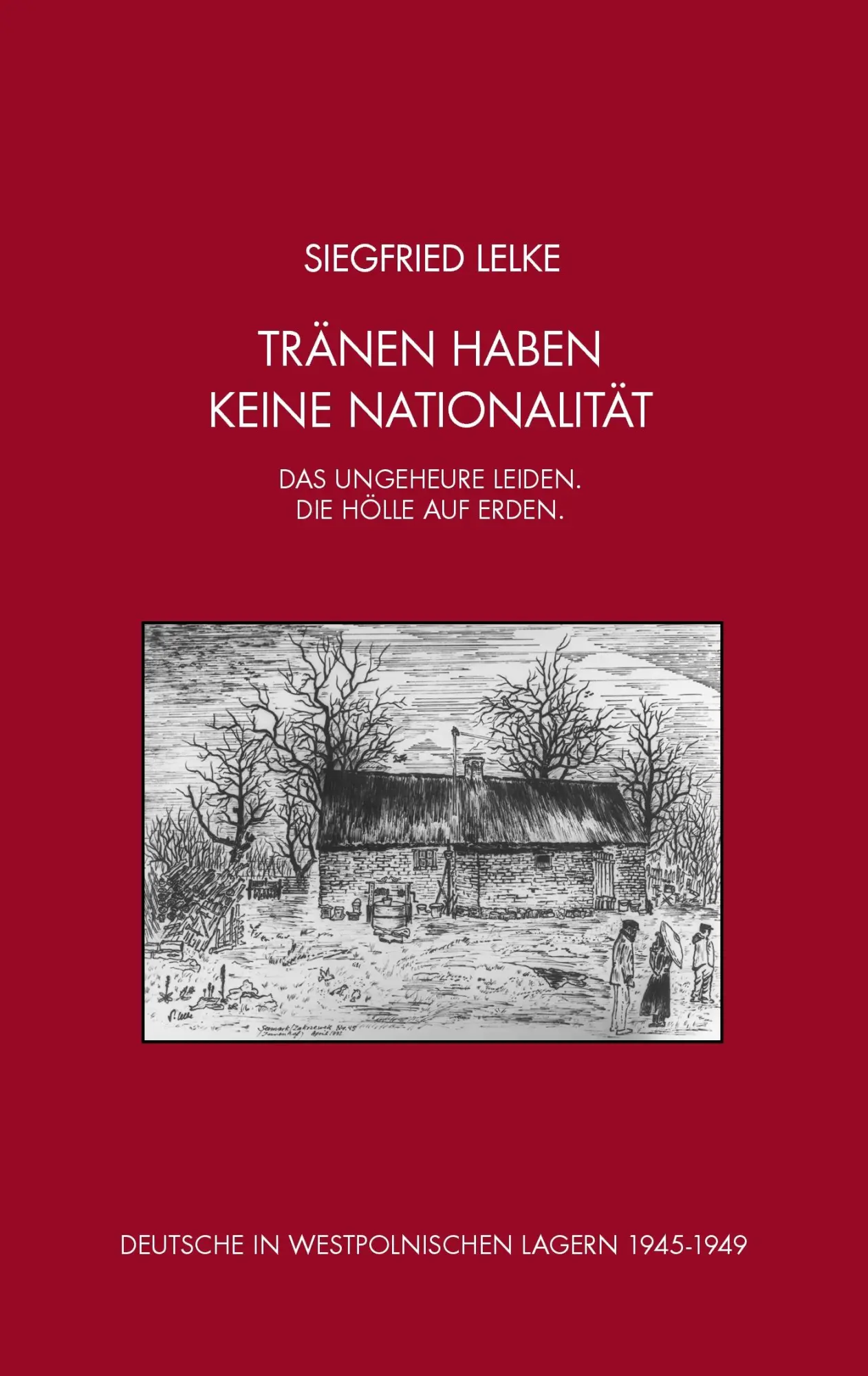 Cover: 9783833480829 | Tränen haben keine Nationalität | Siegfried Lelke | Taschenbuch | 2007