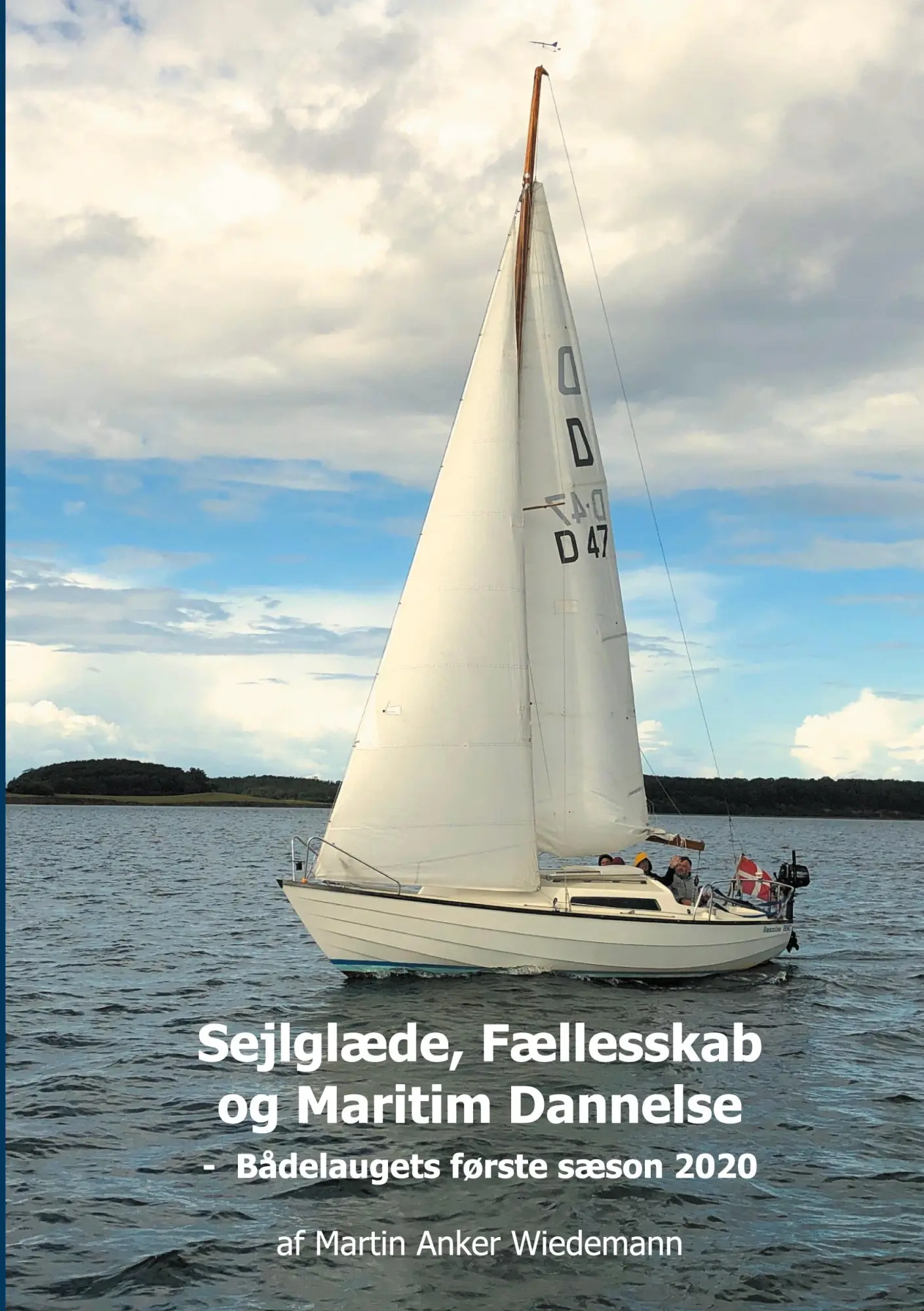 Cover: 9788743030829 | Sejlglæde, Fællesskab og Maritim Dannelse | Martin Anker Wiedemann