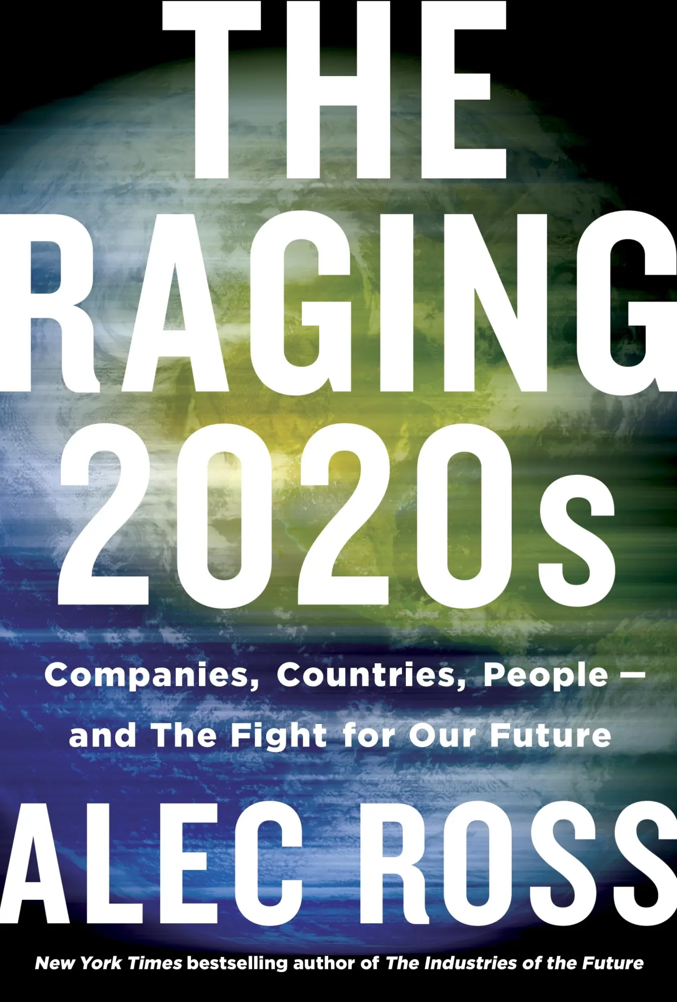 Cover: 9781250770929 | The Raging 2020s | Alec Ross | Buch | Englisch | 2021