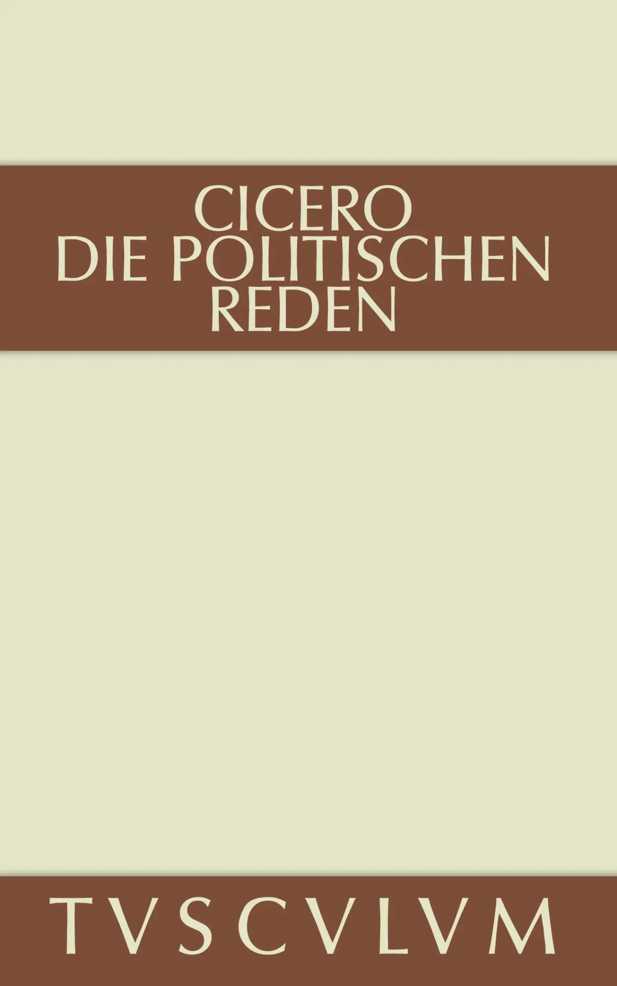 Cover: 9783110360929 | Marcus Tullius Cicero: Die politischen Reden. Band 2 | Cicero | Buch