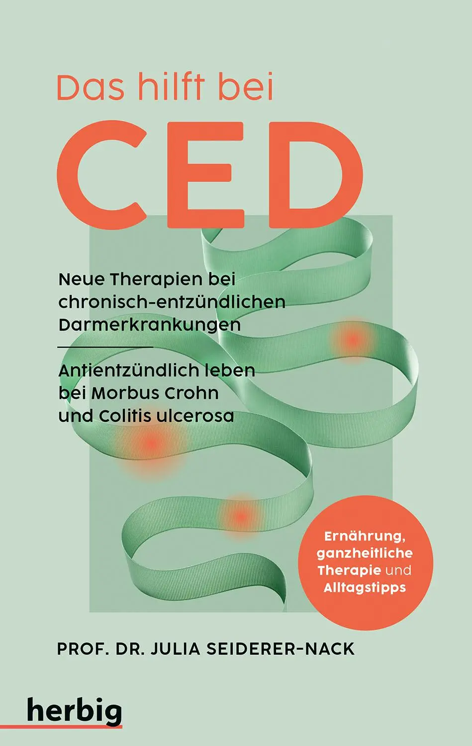 Cover: 9783968590929 | Das hilft bei CED | Julia Seiderer-Nack | Taschenbuch | 208 S. | 2025