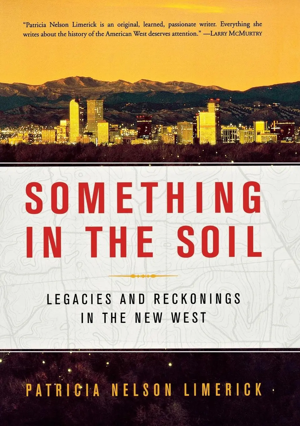 Cover: 9780393321029 | Something in the Soil | Legacies and Reckonings in the New West | Buch