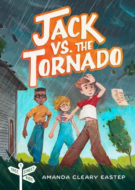 Cover: 9780802421029 | Jack vs. the Tornado | Tree Street Kids (Book 1) | Eastep | Buch