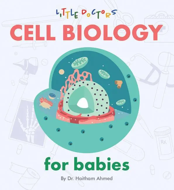 Cover: 9781480891029 | Cell Biology for Babies | Haitham Ahmed | Buch | Englisch | 2020