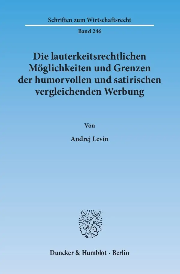 Cover: 9783428141029 | Die lauterkeitsrechtlichen Möglichkeiten und Grenzen der...