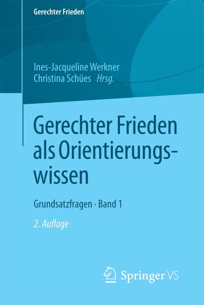 Cover: 9783658201029 | Gerechter Frieden als Orientierungswissen | Werkner (u. a.) | Buch