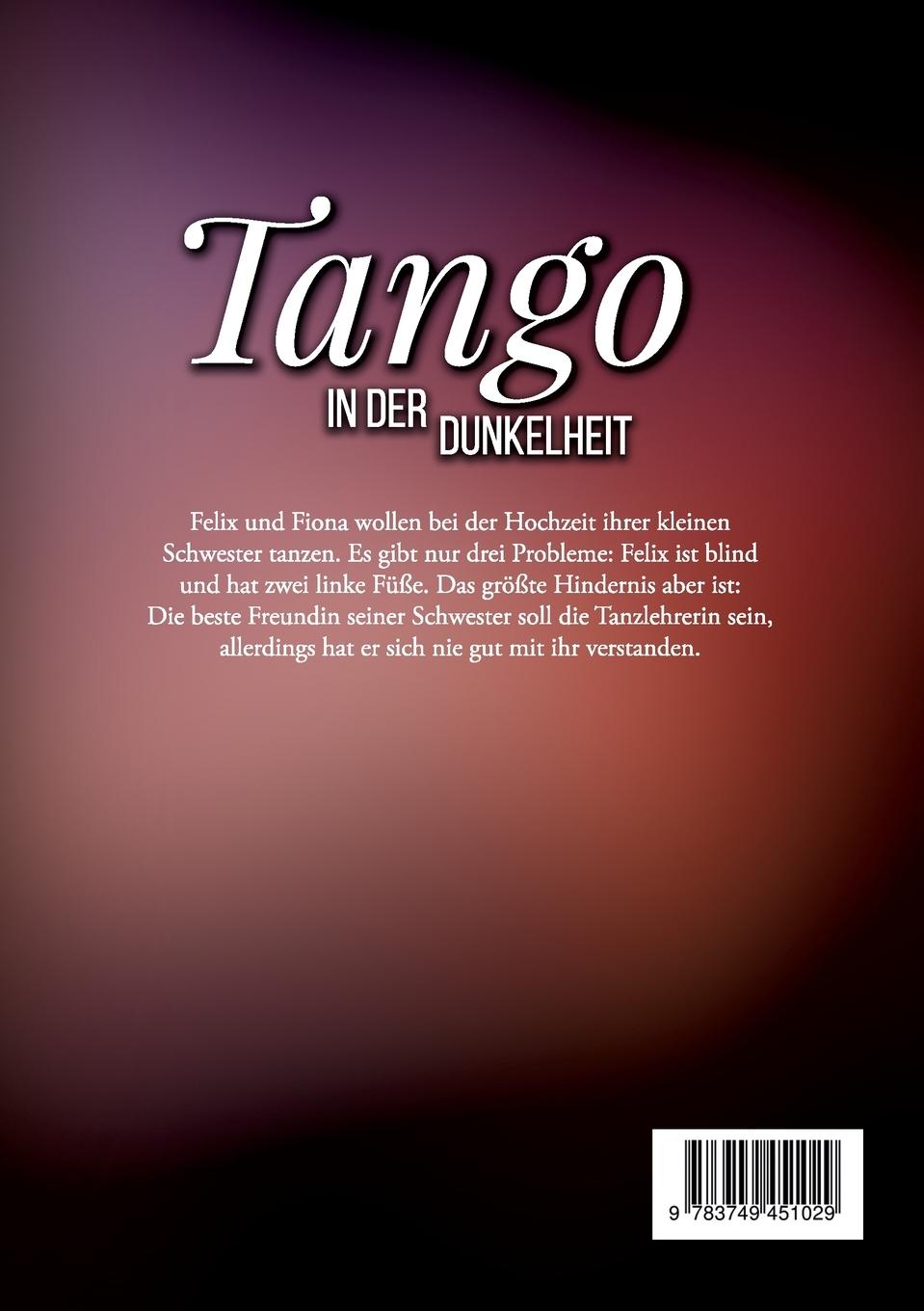 Rückseite: 9783749451029 | Tango in der Dunkelheit | Sonja Bethke-Jehle | Taschenbuch | 248 S.
