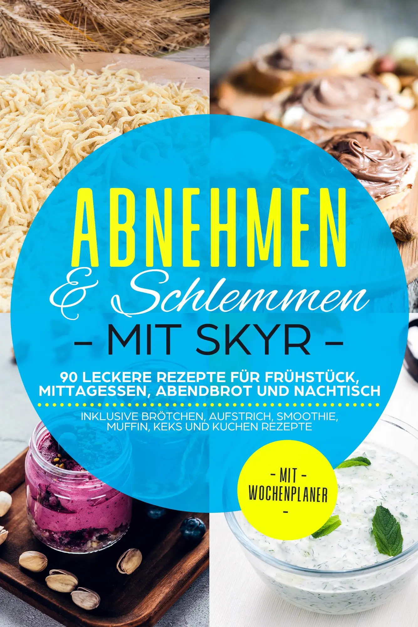 Cover: 9783989101029 | Abnehmen &amp; Schlemmen mit Skyr: 90 leckere Rezepte für Frühstück,...