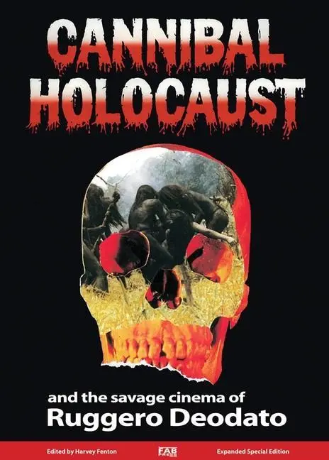 Cover: 9781913051129 | Cannibal Holocaust and the Savage Cinema of Ruggero Deodato | Fenton