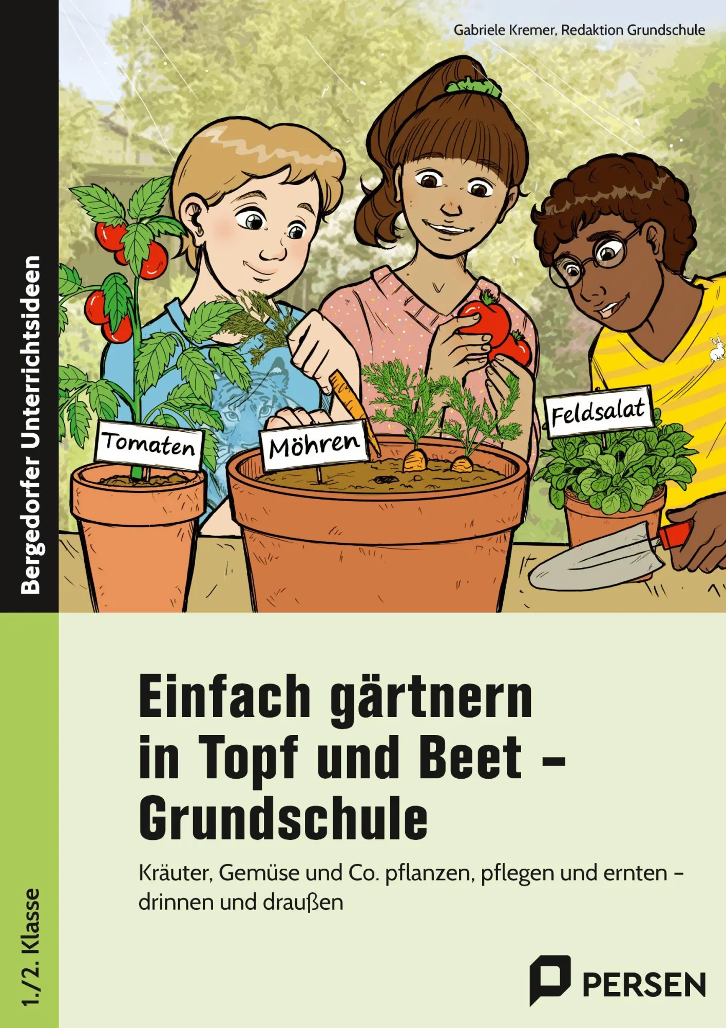 Cover: 9783403211129 | Einfach gärtnern in Topf und Beet - Grundschule | Kremer (u. a.)