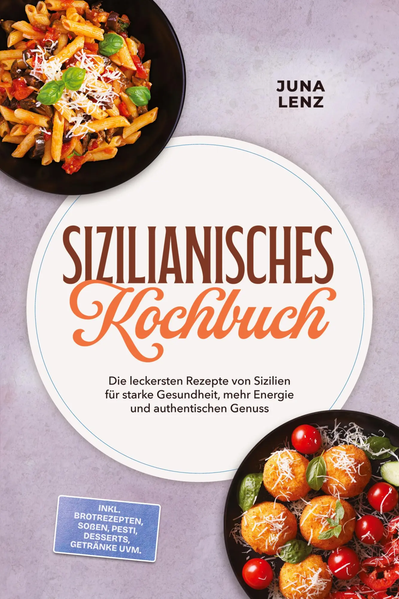 Cover: 9783694381129 | Sizilianisches Kochbuch: Die leckersten Rezepte von Sizilien für...