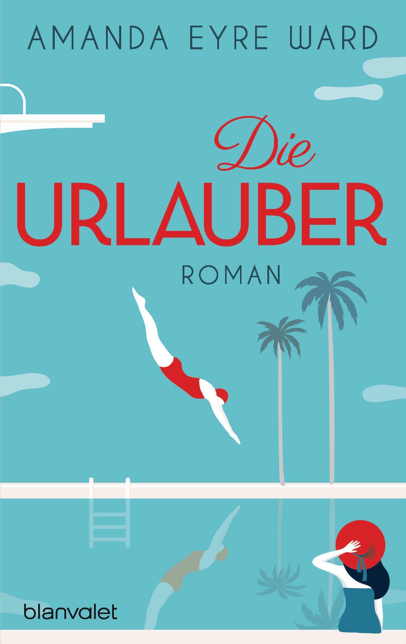 Cover: 9783734111129 | Die Urlauber | Roman | Amanda Eyre Ward | Taschenbuch | 432 S. | 2022