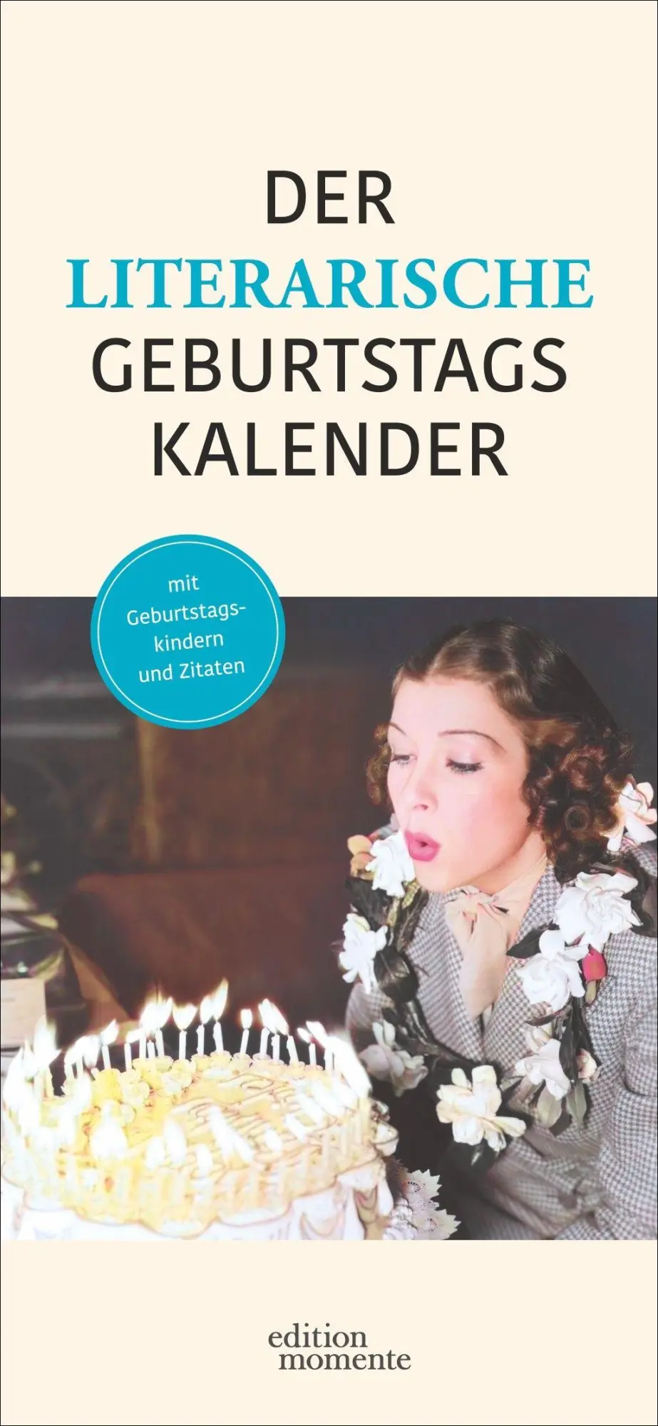 Cover: 9783840041129 | Der literarische Geburtstagskalender - Mit Geburtstagskindern und...