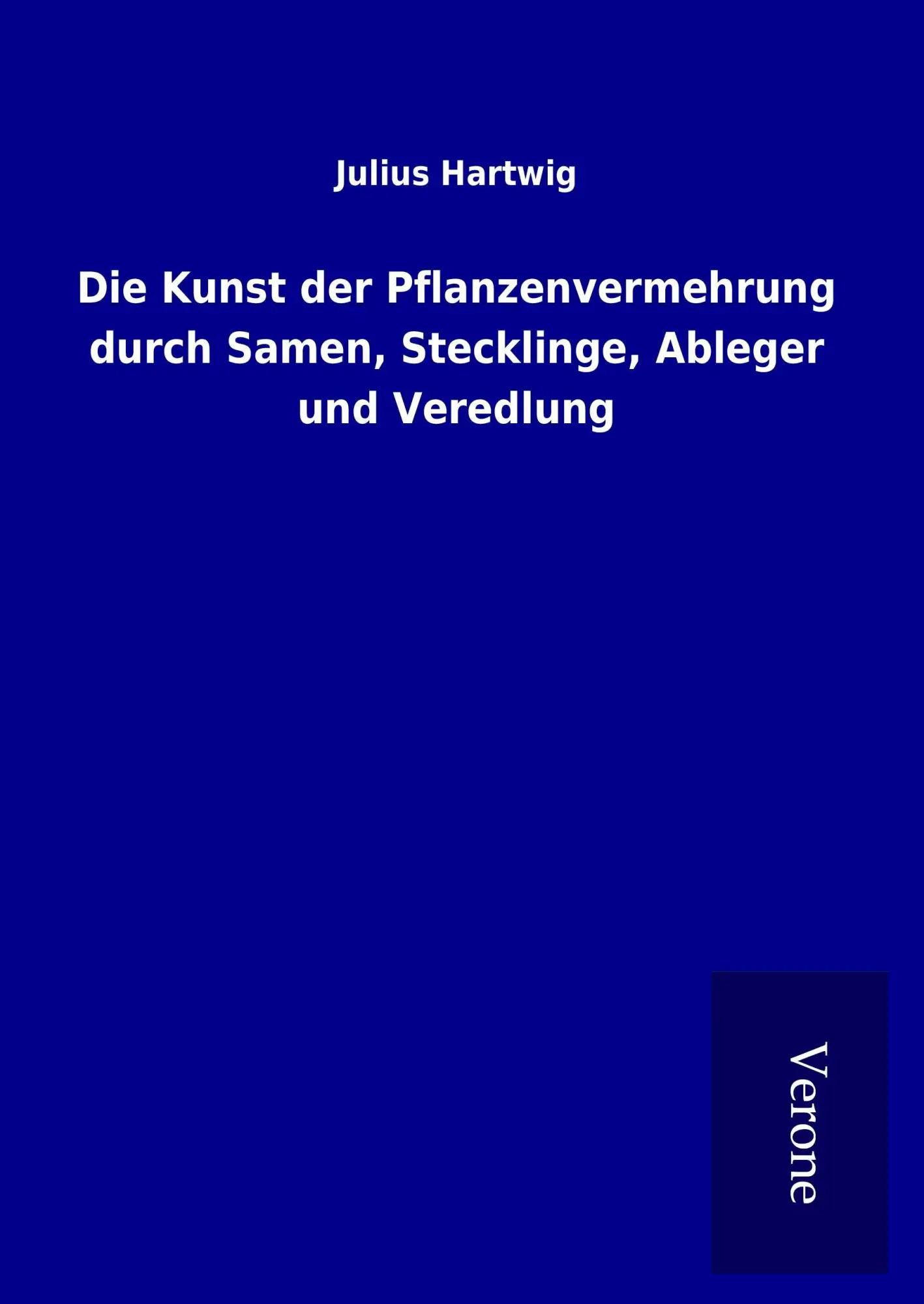 Cover: 9789925061129 | Die Kunst der Pflanzenvermehrung durch Samen, Stecklinge, Ableger...