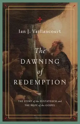 Cover: 9781433581229 | The Dawning of Redemption | Ian J Vaillancourt | Taschenbuch | 2022