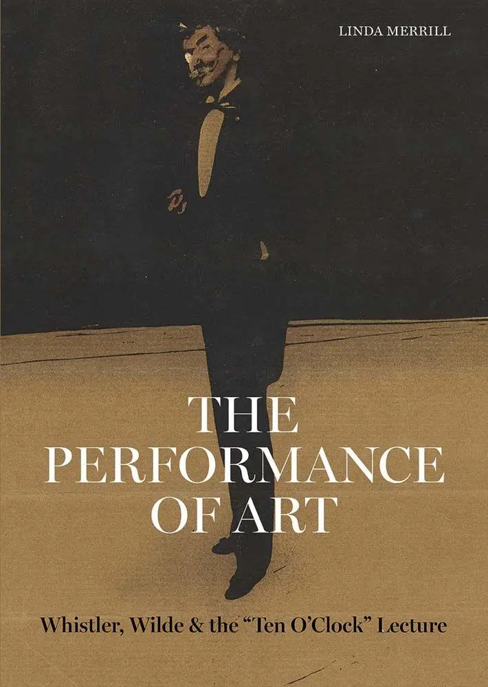 Cover: 9781915401229 | The Performance of Art | Whistler, Wilde, and the Ten O Clock Lecture