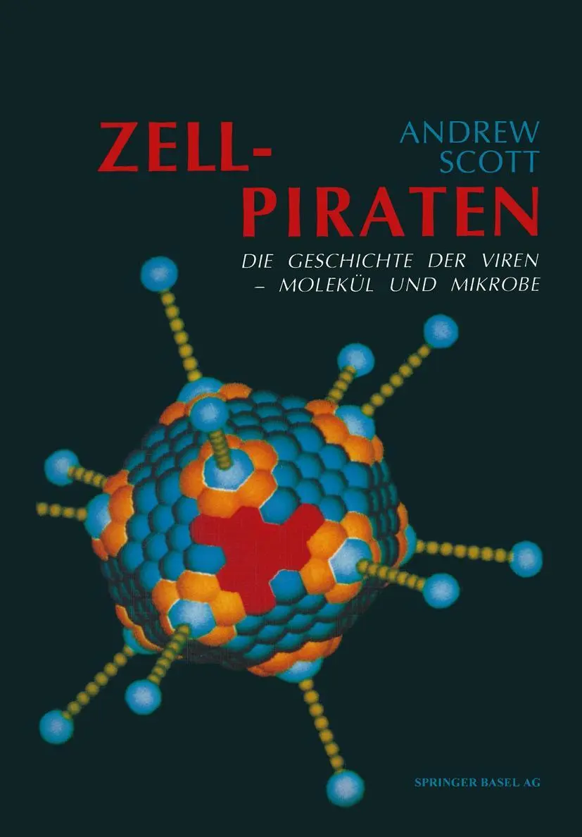 Cover: 9783034861229 | Zellpiraten | Die Geschichte der Viren - Molekül und Mikrobe | Scott