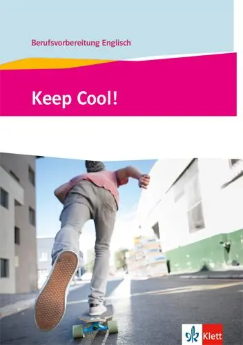 Cover: 9783128081229 | Keep Cool! Berufsvorbereitung Englisch. Lehr- und Arbeitsbuch | Buch