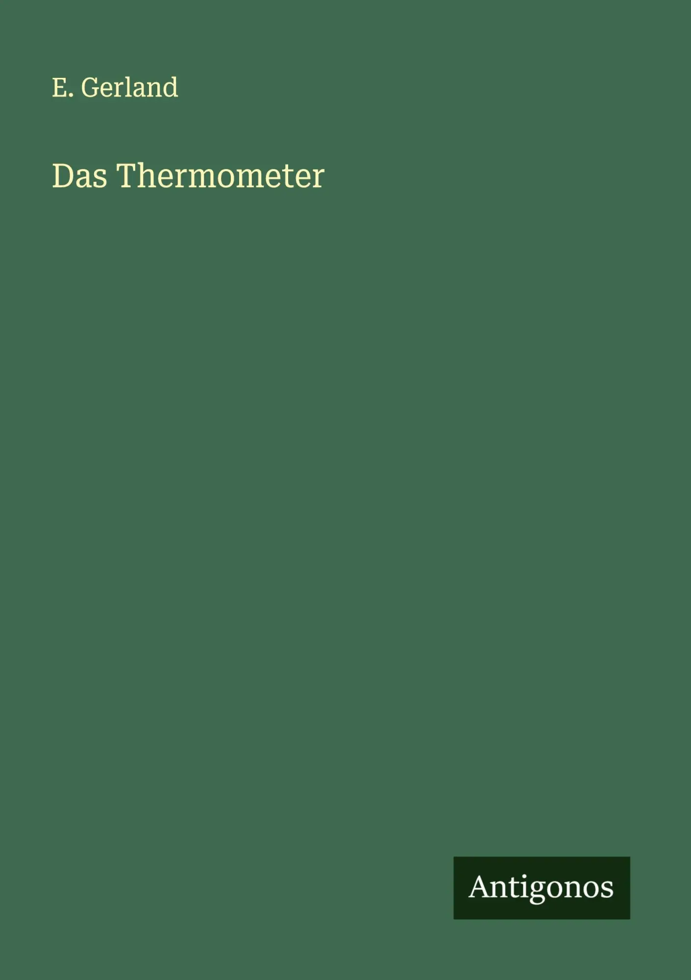 Cover: 9783563901229 | Das Thermometer | E. Gerland | Taschenbuch | Deutsch | 2025