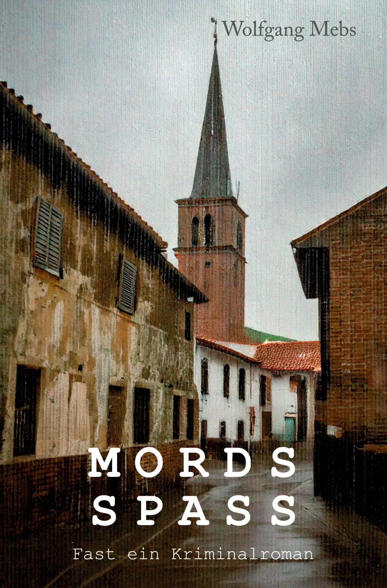Cover: 9783758101229 | Mordsspass | Fast ein Kriminalroman | Wolfgang Mebs | Taschenbuch
