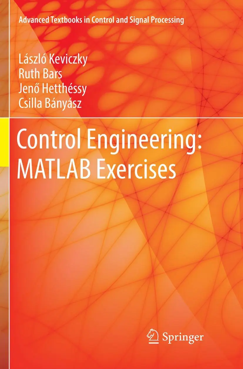 Cover: 9789811341229 | Control Engineering: MATLAB Exercises | László Keviczky (u. a.) | Buch