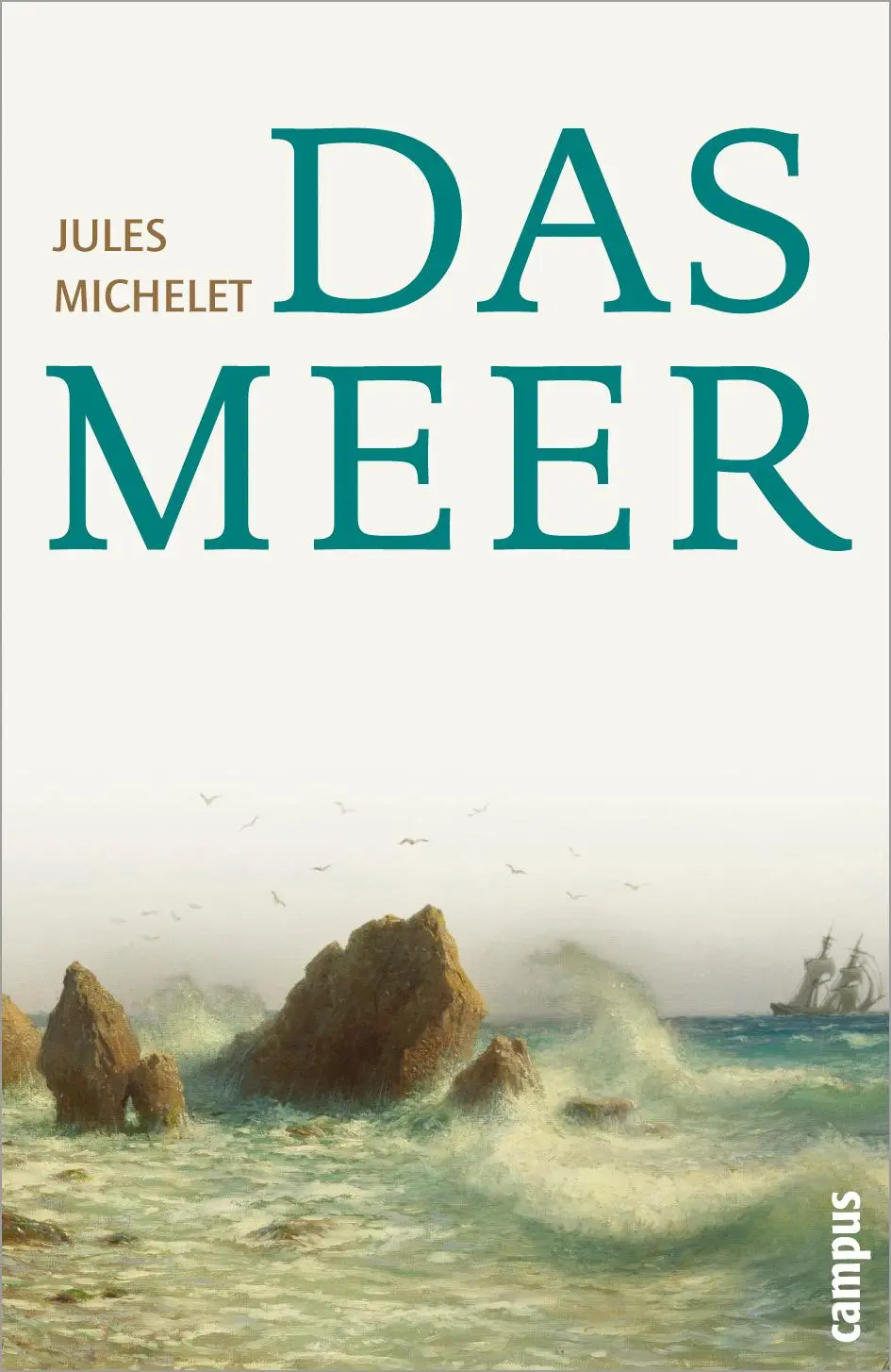 Cover: 9783593381329 | Das Meer | Jules Michelet | Taschenbuch | Campus Bibliothek | 348 S.