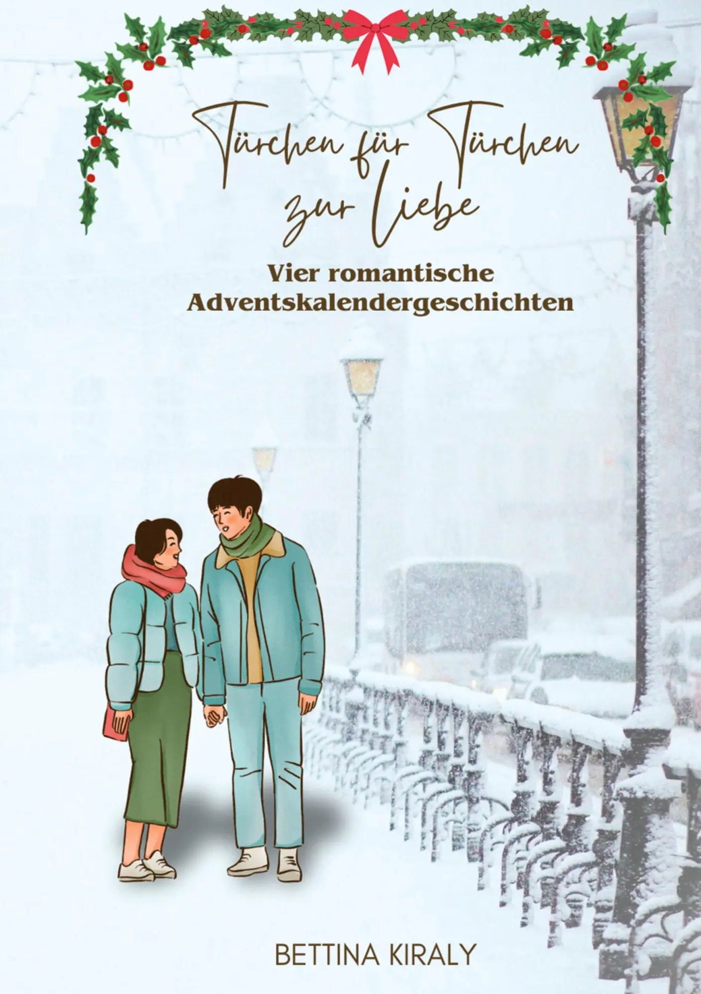 Cover: 9783695111329 | Türchen für Türchen zur Liebe | Bettina Kiraly | Taschenbuch | 232 S.