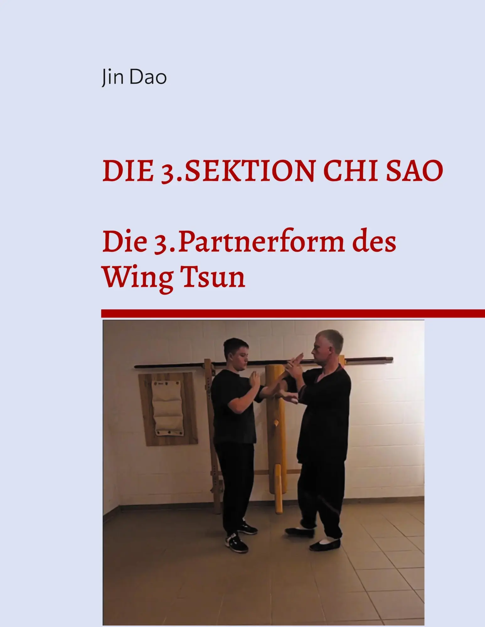 Cover: 9783695731329 | Die 3.Sektion Chi Sao | Die 3.Partnerform des Wing Tsun | Jin Dao