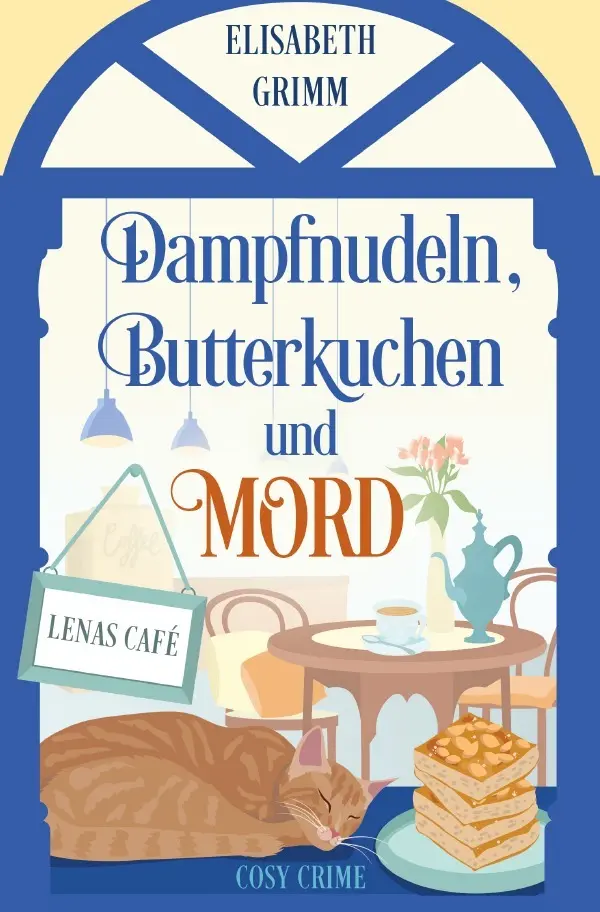 Cover: 9783757581329 | Dampfnudeln, Butterkuchen und Mord | Elisabeth Grimm | Taschenbuch