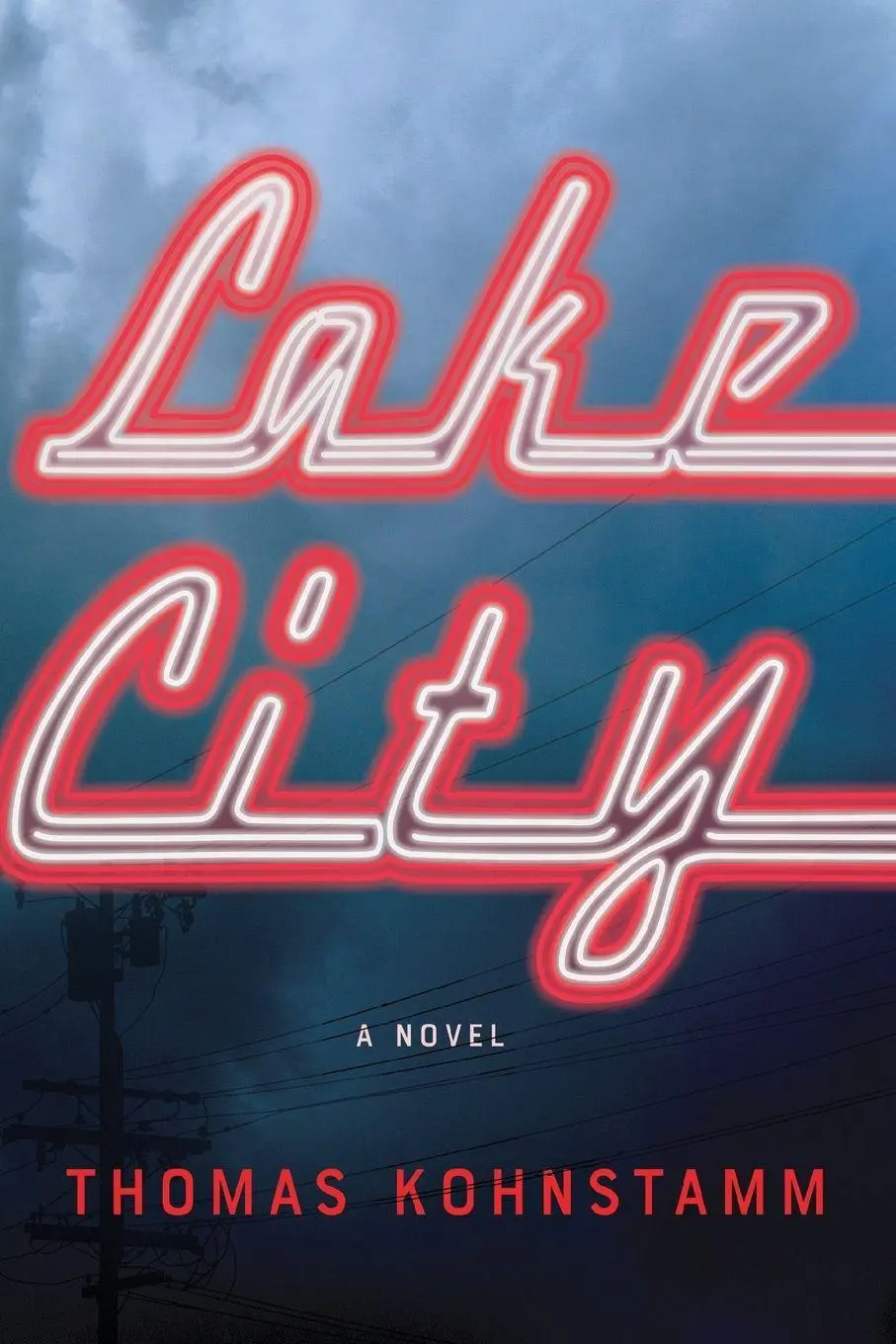 Cover: 9781640091429 | Lake City | A Novel | Thomas Kohnstamm | Taschenbuch | Englisch | 2019