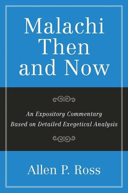 Cover: 9781683591429 | Malachi Then and Now | Allen P Ross | Taschenbuch | Englisch | 2018