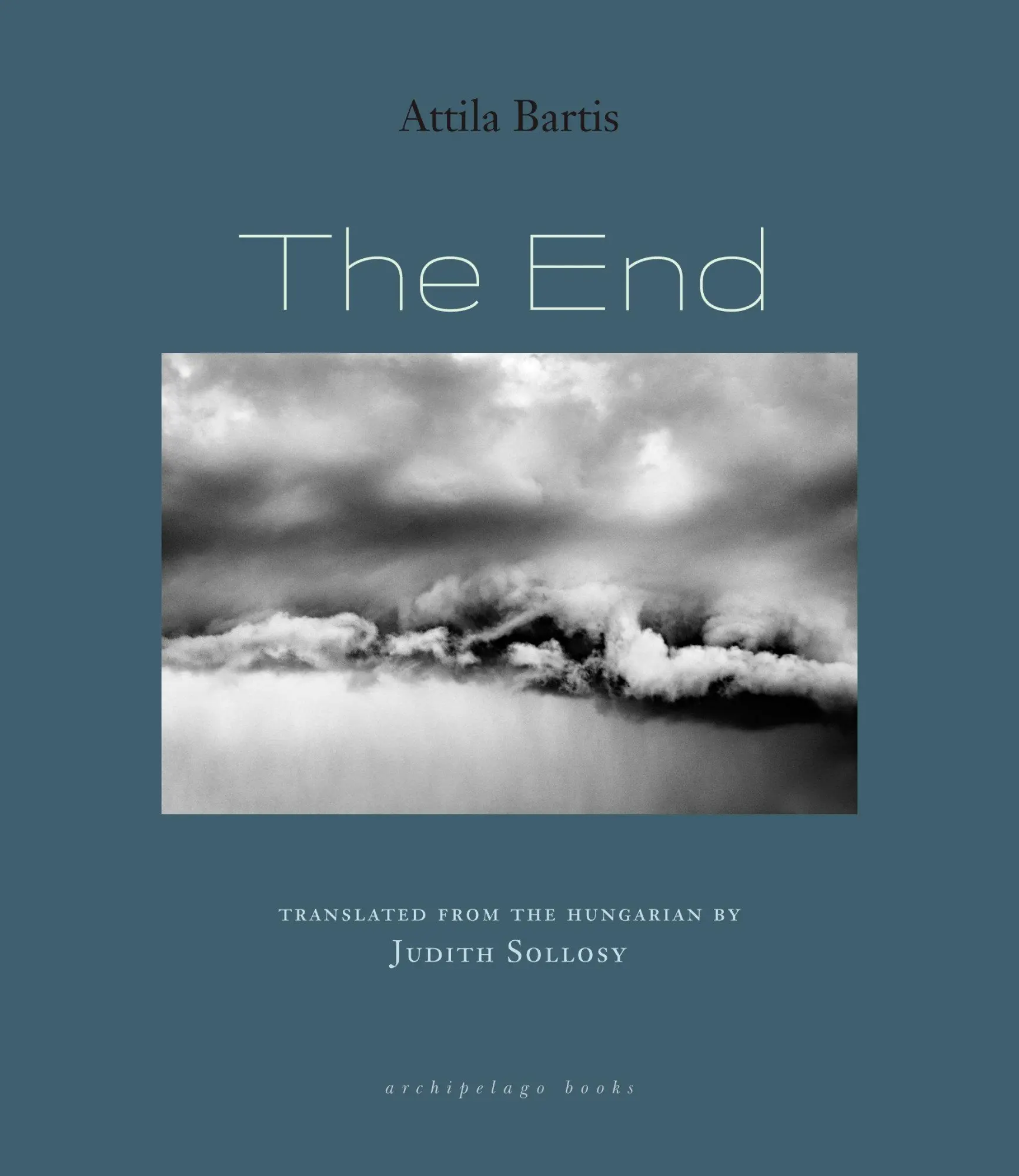 Cover: 9781953861429 | The End | Attila Bartis | Taschenbuch | Englisch | 2023
