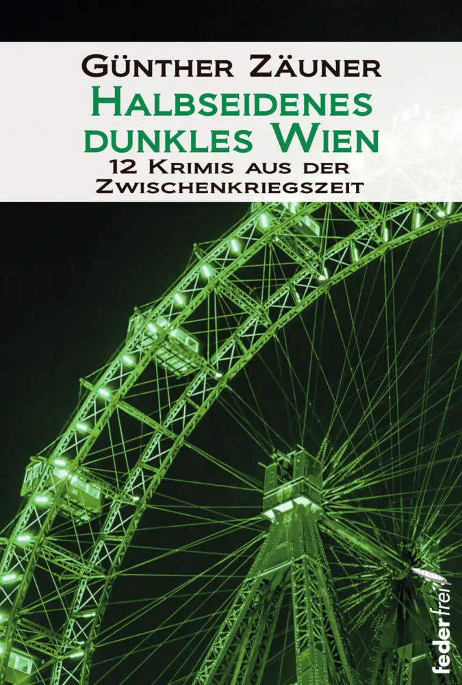 Cover: 9783990741429 | Halbseidenes dunkles Wien | Günther Zäuner | Taschenbuch | Deutsch