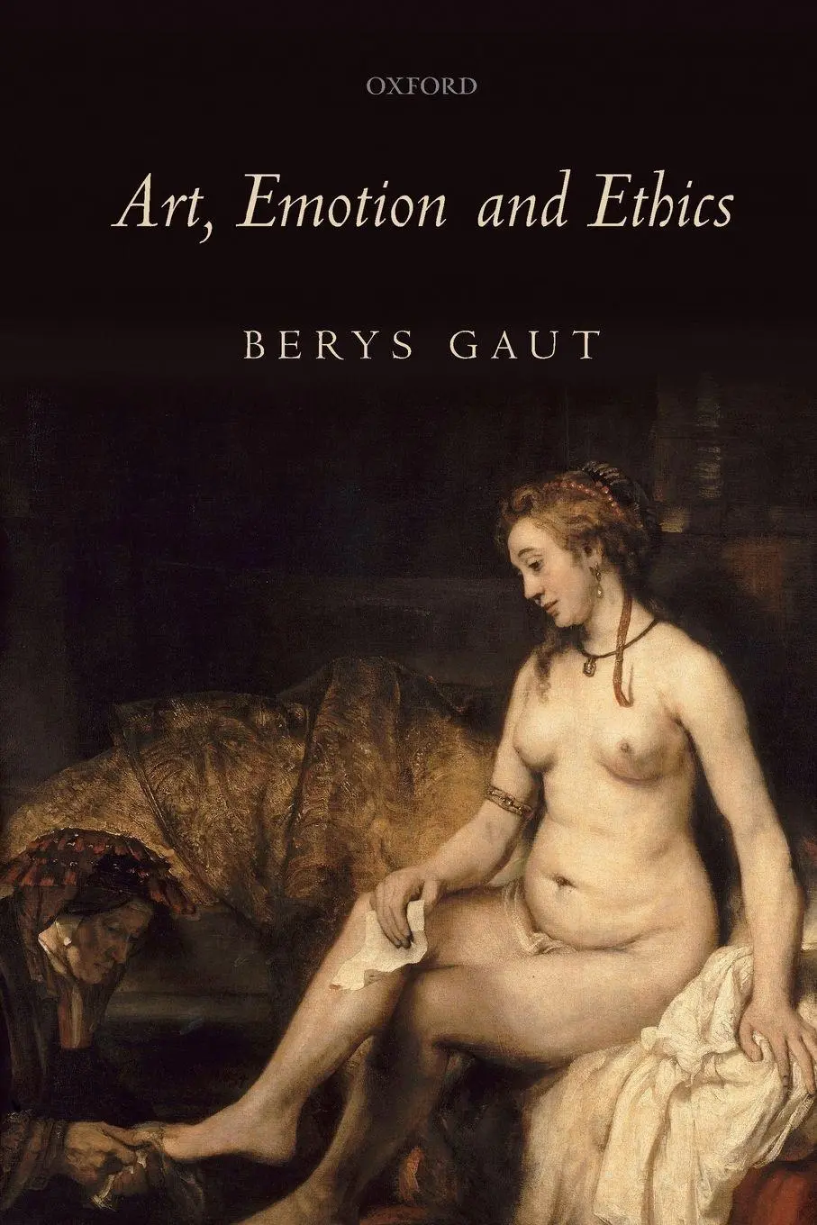 Cover: 9780199571529 | Art, Emotion and Ethics | Berys Gaut | Taschenbuch | Englisch | 2009 Cover: 9780199571529 | Art, Emotion and Ethics | Berys Gaut | Taschenbuch | Englisch | 2009