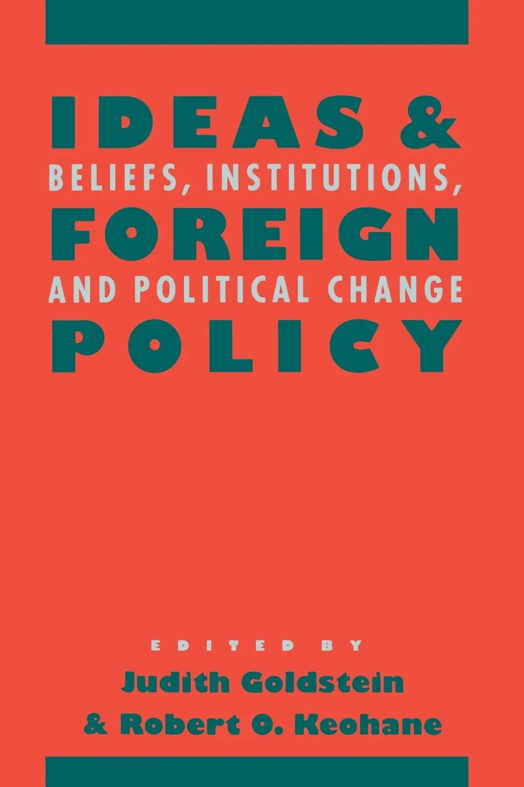 Cover: 9780801481529 | Ideas and Foreign Policy – Beliefs, Institutions, and Political Change